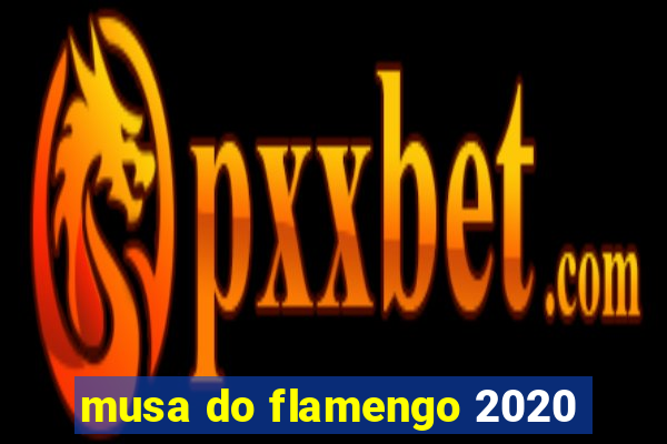 musa do flamengo 2020